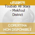 Toubab All Stars - Mekfoul District cd musicale di Toubab All Stars