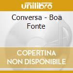 Conversa - Boa Fonte cd