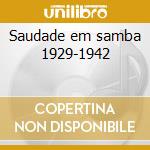Saudade em samba 1929-1942 cd