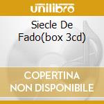 Siecle De Fado(box 3cd) cd musicale di ARTISTI VARI