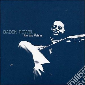 Baden Powell - Rio Das Valsas cd musicale di Baden Powell