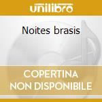 Noites brasis cd