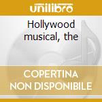 Hollywood musical, the cd musicale di Artisti Vari