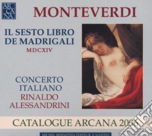 Monteverdi - Il Sesto Libro De Madrigali cd musicale di Monteverdi