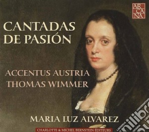 Maria Luz / T Accentus Austria - Cantadas De Pasion cd musicale