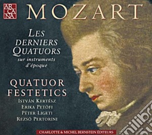 Wolfgang Amadeus Mozart - Gli Ultimi Quartetti Per Archi cd musicale di Mozart