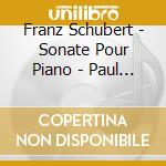 Franz Schubert - Sonate Pour Piano - Paul Badura-Skoda (3 Cd) cd