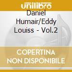 Daniel Humair/Eddy Louiss - Vol.2 cd
