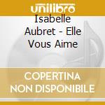 Isabelle Aubret - Elle Vous Aime cd