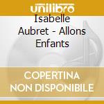 Isabelle Aubret - Allons Enfants