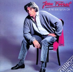 Jean Ferrat - Je Ne Suis Qu'un Cri cd musicale di Jean Ferrat