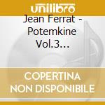Jean Ferrat - Potemkine Vol.3 1965-1966 cd musicale di Jean Ferrat