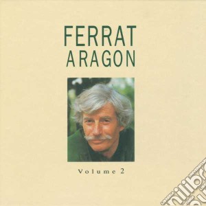 Jean Ferrat - Aragon Volume 2 cd musicale di Jean Ferrat