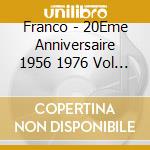 Franco - 20Eme Anniversaire 1956 1976 Vol 2 cd