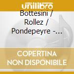 Bottesini / Rollez / Pondepeyre - French Soloists cd musicale di Bottesini / Rollez / Pondepeyre
