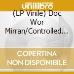 (LP Vinile) Doc Wor Mirran/Controlled Bleeding - Split (Sawblade) (7