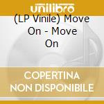 (LP Vinile) Move On - Move On vinile