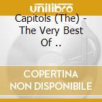 Capitols (The) - The Very Best Of .. cd musicale di Capitols