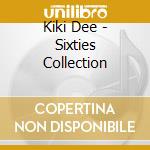 Kiki Dee - Sixties Collection cd