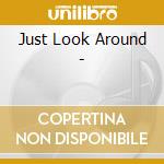Just Look Around - cd