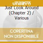 Just Look Around (Chapter 2) / Various cd