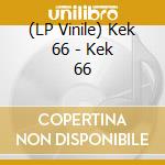 (LP Vinile) Kek 66 - Kek 66 vinile