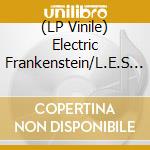 (LP Vinile) Electric Frankenstein/L.E.S Stitches - Split vinile