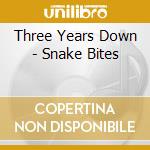 Three Years Down - Snake Bites cd