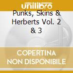 Punks, Skins & Herberts Vol. 2 & 3 cd
