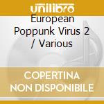 European Poppunk Virus 2 / Various cd