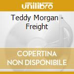 Teddy Morgan - Freight cd musicale di Teddy Morgan