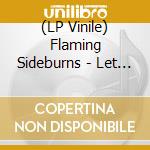 (LP Vinile) Flaming Sideburns - Let Me Take You Far (7') vinile
