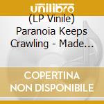 (LP Vinile) Paranoia Keeps Crawling - Made To Be Broken lp vinile di Paranoia Keeps Crawling