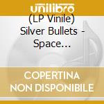 (LP Vinile) Silver Bullets - Space Detective (7") vinile