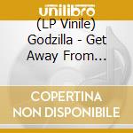 (LP Vinile) Godzilla - Get Away From Montega Bay (7') vinile
