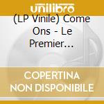 (LP Vinile) Come Ons - Le Premier Bonheur Du Jour (7