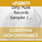 Dirty Punk Records Sampler / Various cd musicale