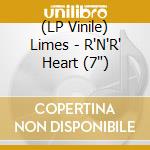 (LP Vinile) Limes - R'N'R' Heart (7') vinile