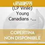 (LP Vinile) Young Canadians - A.K.A. The K-Tels lp vinile di Young Canadians