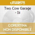 Two Cow Garage - Iii cd