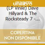 (LP Vinile) Dave Hillyard & The Rocksteady 7 - Love Is Something (7