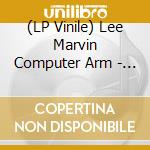 (LP Vinile) Lee Marvin Computer Arm - Me/You (7') vinile