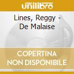 Lines, Reggy - De Malaise cd musicale di Lines, Reggy
