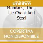 Manikins, The - Lie Cheat And Steal cd
