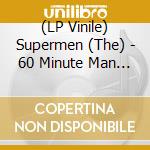 (LP Vinile) Supermen (The) - 60 Minute Man (7