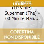 (LP Vinile) Supermen (The) - 60 Minute Man (7') vinile