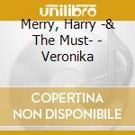 Merry, Harry -& The Must- - Veronika cd