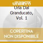 Urla Dal Granducato, Vol. 1 cd musicale