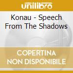 Konau - Speech From The Shadows cd