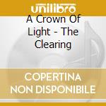 A Crown Of Light - The Clearing cd